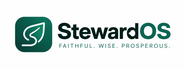 StewardOS — FAITHFUL. WISE. PROSPEROUS.